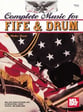 Complete Music for the Fife and Drum Book + Online Audio cover